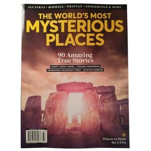 The World's Most Mysterious Places Centennial Special Magazine UFO Ghost Stories